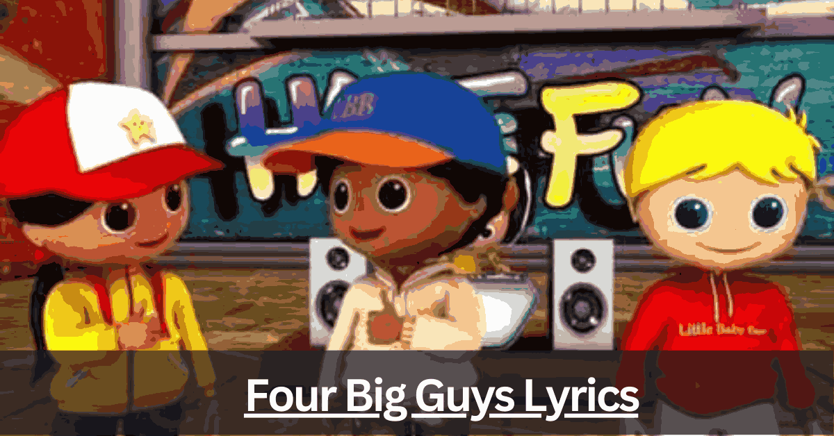 Four Big Guys Lyrics