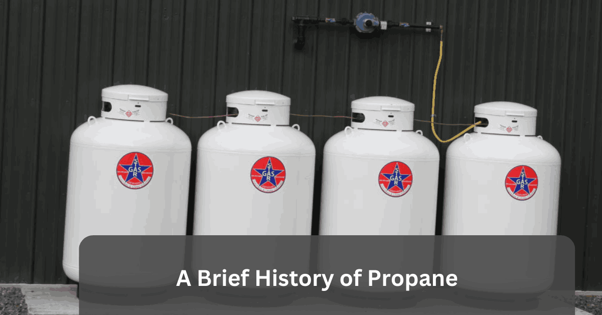 A Brief History of Propane