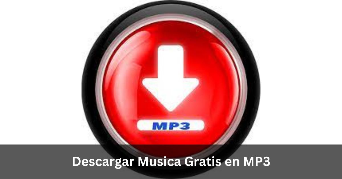 Descargar Musica Gratis en MP3