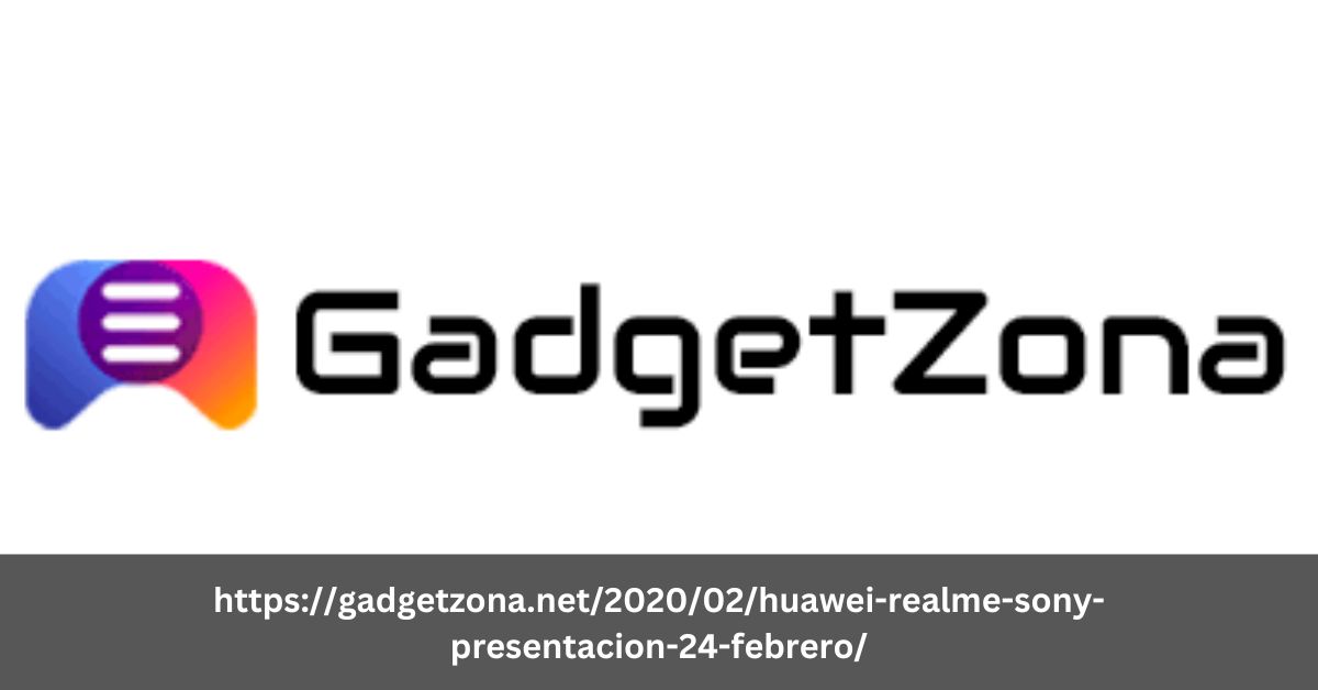 https://gadgetzona.net/2020/02/huawei-realme-sony-presentacion-24-febrero/